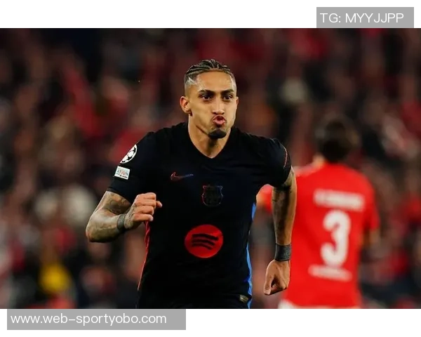 拉菲尼亚续约巴萨却难挡沙特诱惑未来去向引发关注